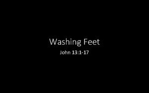 Washing Feet John 13 1 17 Washing Feet