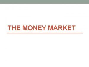 Objective of money market