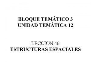 BLOQUE TEMTICO 3 UNIDAD TEMTICA 12 LECCION 46