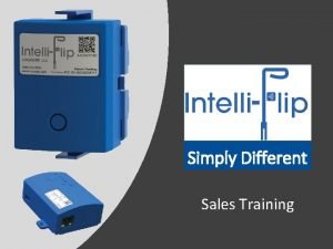Simply Different Sales Training WHY Why IntelliFlip Gives