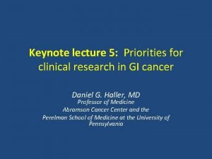 Keynote lecture 5 Priorities for clinical research in