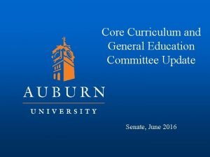 Core Curriculum and General Education Committee Update Senate