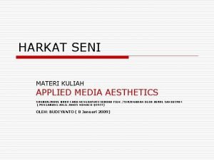 HARKAT SENI MATERI KULIAH APPLIED MEDIA AESTHETICS SUMBER