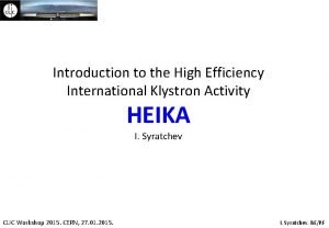 Introduction to the High Efficiency International Klystron Activity