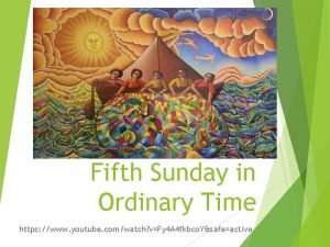 Fifth Sunday in Ordinary Time https www youtube