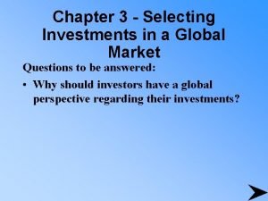 Selecting investment in global market