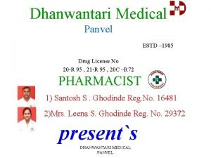 Dhanwantari Medical Panvel ESTD 1985 Drug License No