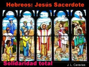 Hebreos Jess Sacerdote Solidaridad total J L Caravias