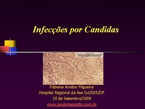 Infeces por Candidas Fabiana Ariston Filgueira Hospital Regional