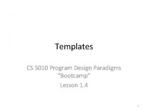Templates CS 5010 Program Design Paradigms Bootcamp Lesson
