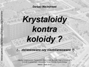 Interdyscyplinarna Szkoa Pynoterapii Okoooperacyjnej AKPU 22012 Dariusz Maciejewski