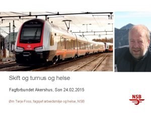 Skift og turnus og helse Fagforbundet Akershus Son