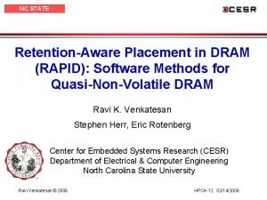 NC STATE UNIVERSITY RetentionAware Placement in DRAM RAPID