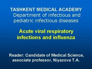 TASHKENT MEDICAL ACADEMY Department of infectious and pediatric