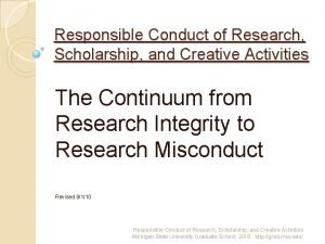 Responsible Conduct of Research Scholarship and Creative Activities