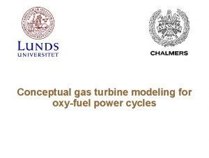 Conceptual gas turbine modeling for oxyfuel power cycles