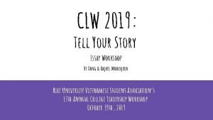 CLW 2019 Tell Your Story Essay Workshop Vy