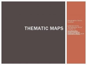 Geographic Skills toolbox THEMATIC MAPS Adapted from Geography