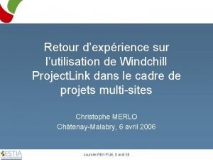 Retour dexprience sur lutilisation de Windchill Project Link