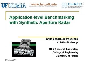 Applicationlevel Benchmarking with Synthetic Aperture Radar Chris Conger