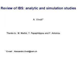 Review of IBS analytic and simulation studies A