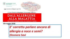 E corretto parlare ancora di allergia a noce