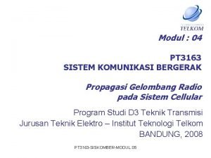 Modul 04 PT 3163 SISTEM KOMUNIKASI BERGERAK Propagasi