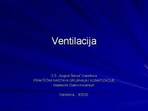 Ventilacija S August enoa Garenica PRAKTINA NASTAVA GRIJANAJA