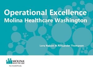 Operational Excellence Molina Healthcare Washington Lora Nelson Alexander