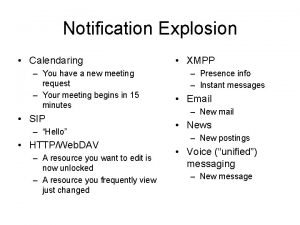 Notification Explosion Calendaring You have a new meeting