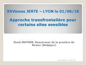 XXVmes JERTE LYON le 010618 Approche transfrontalire pour