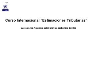 Curso Internacional Estimaciones Tributarias Buenos Aires Argentina del