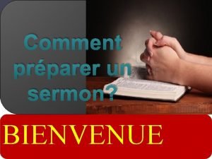 Comment prparer un sermon BIENVENUE Prcher cest Informer