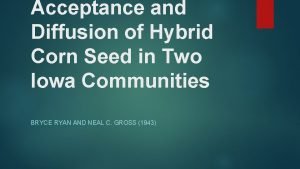 Determininants of the diffusion of hybrid corn