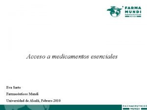 Acceso a medicamentos esenciales Eva Sarto Farmacuticos Mundi