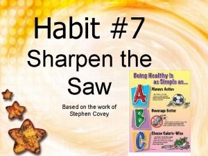 Habit 7 sharpening the saw