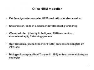 Olika HRM modeller Det finns fyra olika modeller