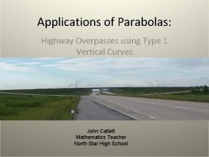 Applications of parabolas highway overpasses