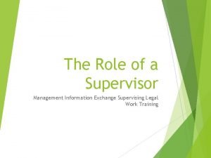Supervisor information
