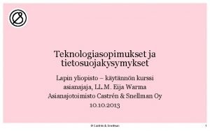 Teknologiasopimukset ja tietosuojakysymykset Lapin yliopisto kytnnn kurssi asianajaja