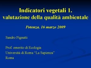 Indicatori vegetali 1 valutazione della qualit ambientale Potenza