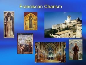 Franciscan Charism Assisi Assisi Rome Francis of Assisi