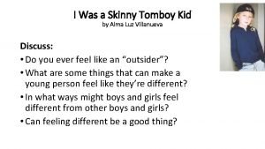 What is the theme of i was a skinny tomboy kid