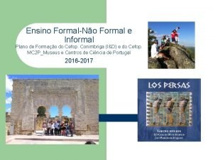 Ensino FormalNo Formal e Informal Plano de Formao