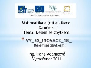 Matematika a jej aplikace 3 ronk Tma Dlen