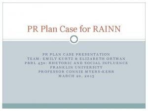 PR Plan Case for RAINN PR PLAN CASE