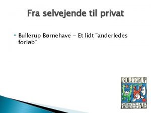 Bullerup private børnehave