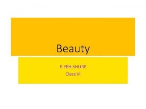 Beauty EYEHSHURE Class VI Beauty Poem Introduction In