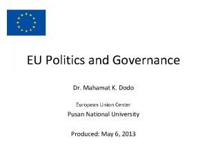EU Politics and Governance Dr Mahamat K Dodo