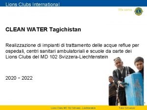 Lions Clubs International We serve CLEAN WATER Tagichistan